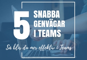 5 smarta tips i Teams, genvägar till en enklare vardag