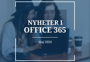 Office 365 nyheter - maj 2020