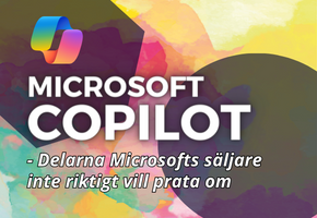 Microsoft Copilot - Delarna Microsofts säljare inte riktigt vill prata om