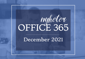 Office 365 nyheter - december 2021