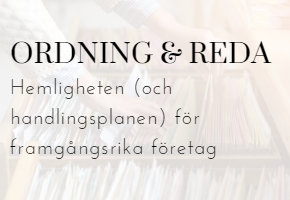 Ordning & Reda: Hemligheten (och handlingsplanen) för framgångsrika företag